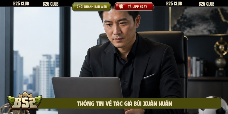 Thông tin về tác giả Bùi Xuân Huấn